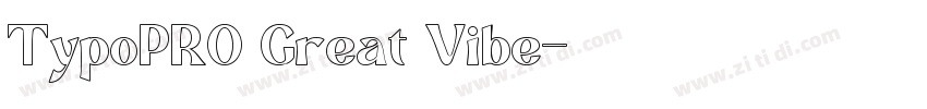 TypoPRO Great Vibe字体转换